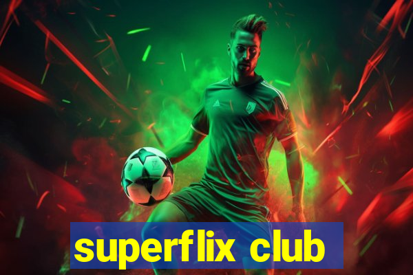 superflix club